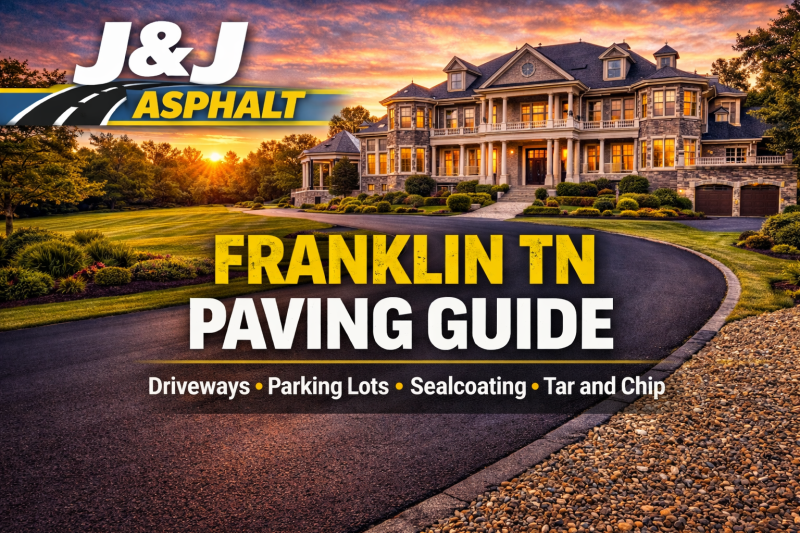 Franklin TN paving guide - J&J Asphalt Paving